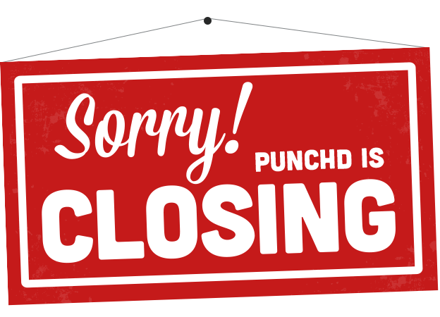 Punchd_is_closing